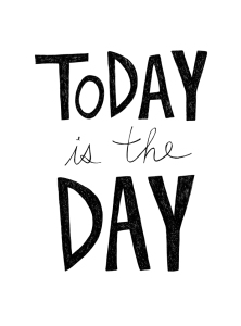 today-is-the-day